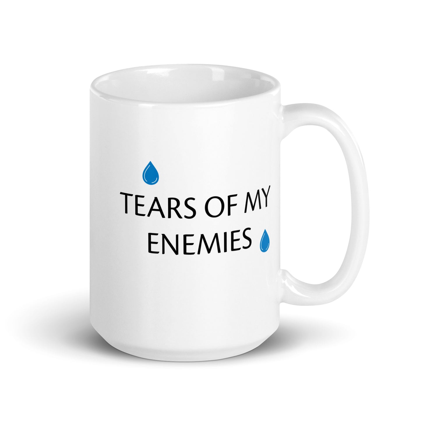 "Tears of my enemies" Ceramic Mug
